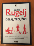 Samo Rugelj - Delaj, teci, živi