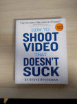 How to shoot a video that doesn't suck - Steve Stockman