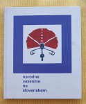 NARODNE VEZENINE NA SLOVENSKEM, S KROJEM, CZNG 1972