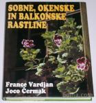 SOBNE OKENSKE IN BALKONSKE RASTLINE – Vardjan, Čemak