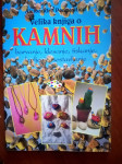 Velika knjiga o kamnih: barvanje, klesanje, tiskanje, lepljenje...