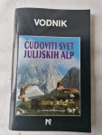 VODNIK ČUDOVITI SVET JULIJSKIH ALP