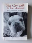 YOU CAN TALK TO YOUR ANIMALS, JANINE ADAMS