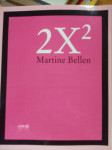 2X2 MARTINE BELLEN  LETO 2010 V ANGLEŠKEM JEZIKU CENA 7 EUR