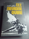 ČEZ NEVIDNE OVIRE MARK GALLAJ LETO 1976 CENA 6,5 EUR TEL 070 604 547