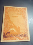 KARADORDEVICI OROŽEN LETO 1938 CENA 8,5 EUR TEL 070 604 547