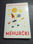 MEHURČKI OTON ŽUPANČIČ LETO 1970 CENA 8,5 EUR TEL 070 604 547