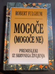 MOGOCE PREMISLEKI IZ SKRIVNEGA ZIVLJENJA FULGHUM LETO 1995 CENA 8 EUR