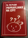 PRIPRAVLJANJE NA IZPIT PEČJAK LETO 1993 CENA 6,5 EUR TEL 070 604 547