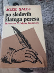 PO SLEDOVIH ZLATEGA PERESA  SMEJ L 1980  CENA 14,5 EUR TEL 070 604 547
