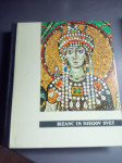 UMETNOST V SLIKAH BIZANC IN NJEGOV SVET LETO 1970 CENA 10 EUR