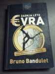 ZADNJA LETA EVRA BRUNO BANDOLET LETO 2011¸CENA 7,5 EUR  070 604 547