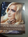 ZDRAVI IN LEPI Z DANICO LOVENJAK LETO 2011 CENA 13,5 EUR 070 604 547
