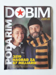PODARIM DOBIM, 1989