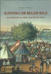 Slovenci ob Belem Nilu / Marko Frelih