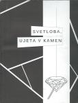 Svetloba, ujeta v kamen / Maja Berden Zrimec et.al.