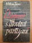 12 mesecev s Titovimi partizani-William Jones Ptt častim :)