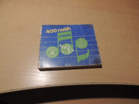 400 NAŠIH; DELAVSKE, PARTIZANSKE, REVOLUCIONARNE, MLADINSKE, NARODNE