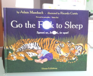 Adam Mansbach- Go the Fuck to Sleep -2011. Poštnina vključena.