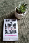 Alkimist, Nocni opazovalec, Zakaj mi tega prej nihče ni povedal