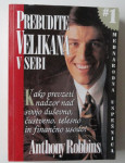 ANTHONY ROBBINS, PREBUDITE VELIKANA V SEBI