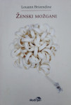 ŽENSKI MOŽGANI (Louann Brizendine)