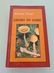 Anton Poler: Gremo po gobe