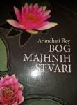 BOG MAJHNIH STVARI- Arundhati Roy