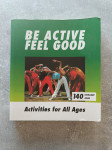 Be active Feel good (Frigga Dickwach) - knjiga v angleščini