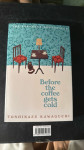 Before the Coffee gets cold - Toshikazu Kawaguchi