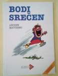 BODI SREČEN (Andrew Matthews)
