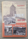 Bohinj 1918 - 1941 : življenje ob meji Tomaž Budkovič