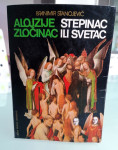 Branimir Stanojević - Alojzije Stepinac zločinac ili svetac.