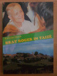 Brat Roger in Taizé-Kathryn Spink Ptt častim :)
