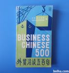 BUSINESS CHINESE 500 POSLOVNA KITAJŠČINA