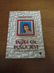 BUŽEC ON, BUŠČA JEST