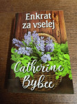 CATHERINE BYBEE ENKRAT ZA VSELEJ