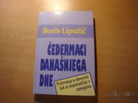 ČEDERMACI DANAŠNJEGA DNE B. LIPUŽIČ ZALOŽBA ENOTNOST 1995