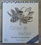ČIČKE IN ČAČKE : RISANJE ZA SPROSTITEV Susanne Schaadt