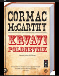 Cormac Mccarthy Krvavi poldnevnik