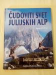 Čudoviti svet Julijskih Alp (Ingrid Pilz)