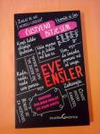 Čustveno bitje sem; Skrivno življenje deklet po vsem svetu, Eve Ensler