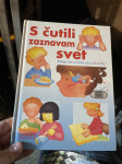 S čutili zaznavam svet