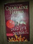 DEAD AS A DORNAIL by Charlaine Harris