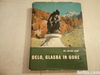 DELO, GLASBA IN GORE J. KUGY ZALOŽBA OBZORJA 1966