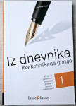 IZ DNEVNIKA MARKETINŠKEGA GURUJA 1 mag. Aleš Lisac
