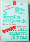 IZ DNEVNIKA MILIJONARJA ALI BOGASTVO JE V NAS