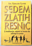 Dr. Gorazd Gavez SEDEM ZLATIH RESNIC