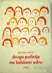 DRUGO POLLETJE NA ŠOLSKEM ODRU - BATIČ