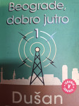 DUŠAN RADOVIĆ BEOGRADE , DOBRO JUTRO